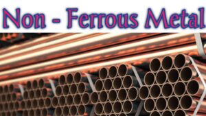 What is Non-ferrous Material and its Uses